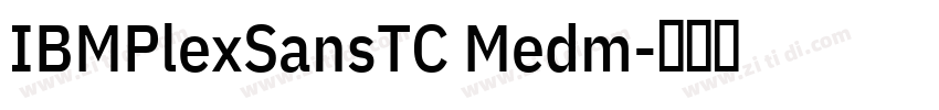 IBMPlexSansTC Medm字体转换
